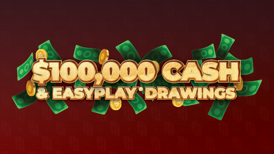 $100,000 Cash & EasyPlay Drawings